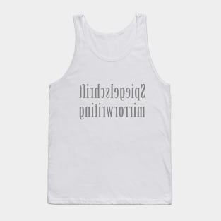 spiegelschrift mirror writing Tank Top